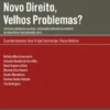 Novo Direito, Velhos Problemas?