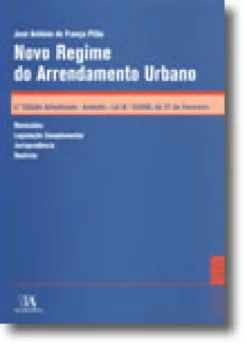 Novo Regime do Arrendamento Urbano, Anotado - Lei n.º 6/2006, de 27 de Fevereiro