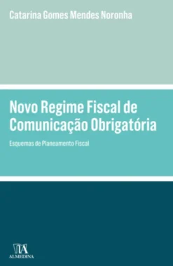 Novo Regime Fiscal de Comunicação Obrigatória - Esquemas de Planeamento Fiscal