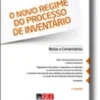 Novo Regime Processo Inventario - Notas e Comentários
