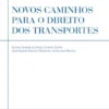 Novos Caminhos para o Direito dos Transportes