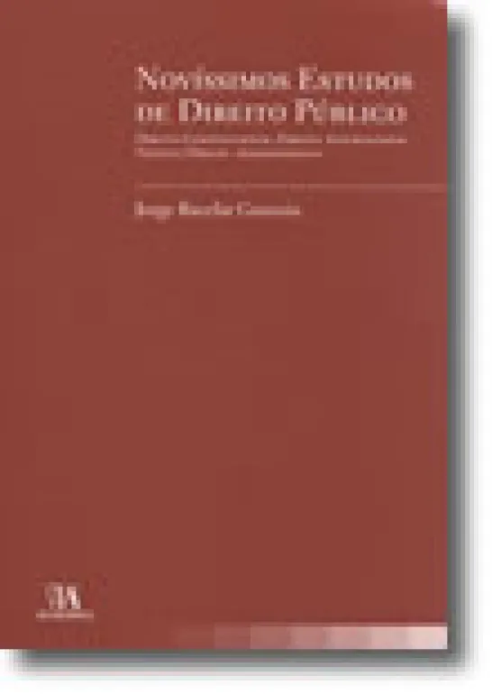 Novíssimos Estudos de Direito Público - Direito Constitucional; Direito Internacional Público; Direito Administrativo