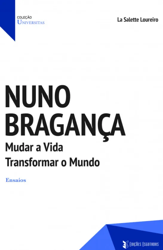 Nuno Bragança - Mudar a Vida Transformar o Mundo
