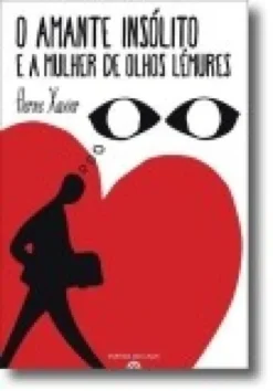 O Amante Insólito e a Mulher de Olhos Lémures
