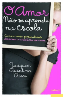 O Amor não se Aprende na Escola