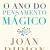 O Ano do Pensamento Mágico
