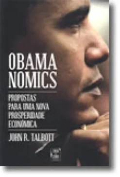 Obamanomics - Propostas para uma nova prosperidade económica