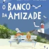 O Banco da Amizade