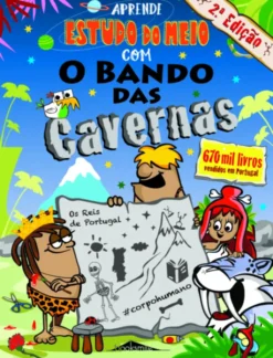 O Bando das Cavernas - Aprende Estudo do Meio com o Bando das Cavernas