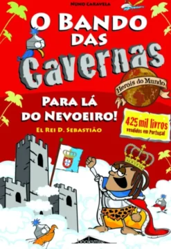 O Bando das Cavernas 2 - Heróis do Mundo - Para Lá do Nevoeiro!