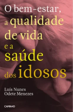 O bem-estar, a qualidade de vida e a saúde dos idosos