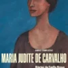 Obras Completas de Maria Judite de Carvalho - Vol. VI - Diários de Emília Bravo