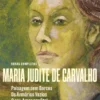 Obras de Maria Judite de Carvalho - vol. II - Paisagem sem Barcos - Os Armários Vazios - O seu Amor por Etel