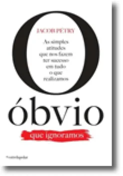 O Óbvio que Ignoramos