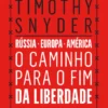 O Caminho para o Fim da Liberdade