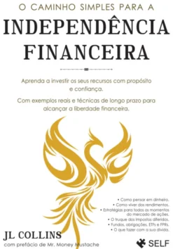 O Caminho Simples para a Independência Financeira