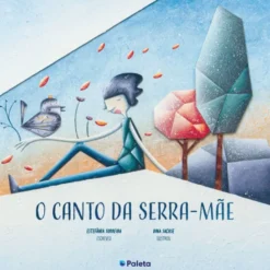 O Canto da Serra-Mãe
