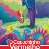 O Capuchinho Vermelho