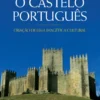 O Castelo Português - Criação de uma Imagética Cultural