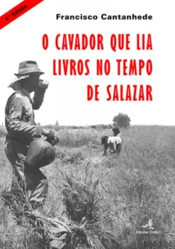 O Cavador que Lia Livros no Tempo de Salazar