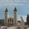 O Chamamento de Nossa Senhora em Medjugorje