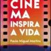 O Cinema Inspira a Vida
