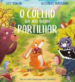 O Coelho que não Queria Partilhar