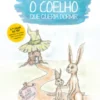 O Coelho Que Queria Dormir