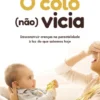 O Colo (Não) Vicia - Desconstruir Crenças na Parentalidade à Luz do que Sabemos Hoje