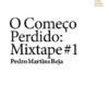 O Começo Perdido: Mixtape #1