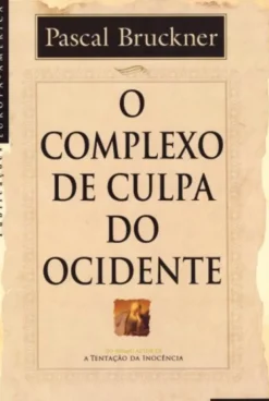 O Complexo de Culpa do Ocidente