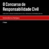 O Concurso de Responsabilidade Civil