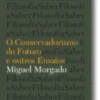 O Conservadorismo do Futuro e Outros Ensaios