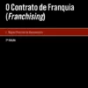 O Contrato de Franquia (Franchising) - Direito Contratual e da Concorrência