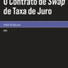 O Contrato de Swap de Taxa de Juro