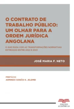 O Contrato de Trabalho Público - Um Olhar para a Ordem Jurídica Angolana