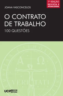 O Contrato de Trabalho - 100 Questões - Revista e atualizada