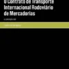 O Contrato de Transporte Internacional Rodoviário de Mercadorias - A Convenção CMR