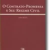 O Contrato-Promessa e o seu Regime Civil