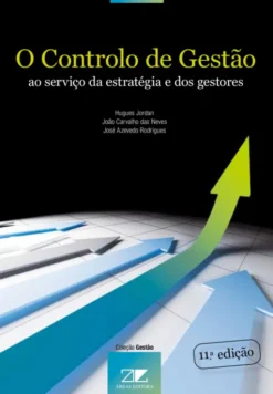 O Controlo de Gestão- Ao Serviço da Estratégia e dos Gestores