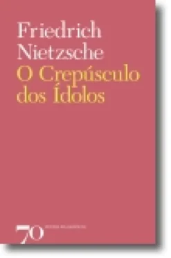 O Crepúsculo dos Ídolos