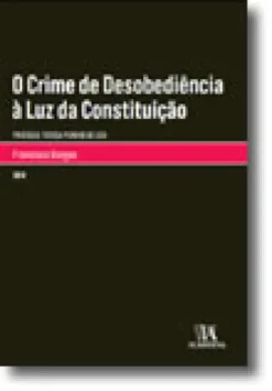 O Crime de Desobediência à Luz da Constituição
