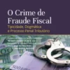 O Crime de Fraude Fiscal