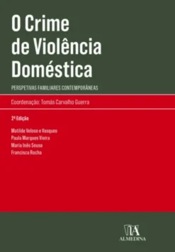 O Crime de Violência Doméstica - Perspetivas Familiares Contemporâneas