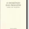 O Demónio das Imagens - Sobre Aby Warburg