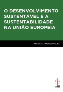 O Desenvolvimento Sustentável e A Sustentabilidade na União Europeia