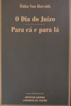 O Dia do Juízo / Para Cá e Para Lá
