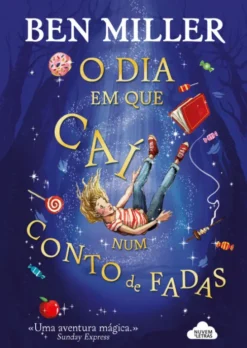O Dia em Que Caí Num Conto de Fadas