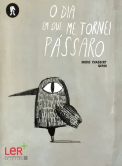 O Dia em que me Tornei Pássaro