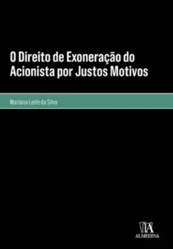 O Direito de Exoneração do Acionista por Justos Motivos